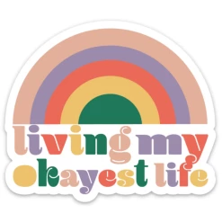 Iris & Rainbow Boutique #J951 Living My Okayest Life Sticker