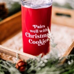No Ship Drop Ship New Arrivals Pairs Well With Christmas Cookies Tumbler