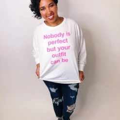 Iris & Rainbow Boutique #K597 Nobody Is Perfect But Your Outfit Can Be Sweatshirt New Arrivals